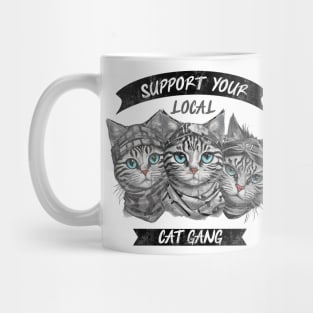 Support Your Local Cat Gang Mug